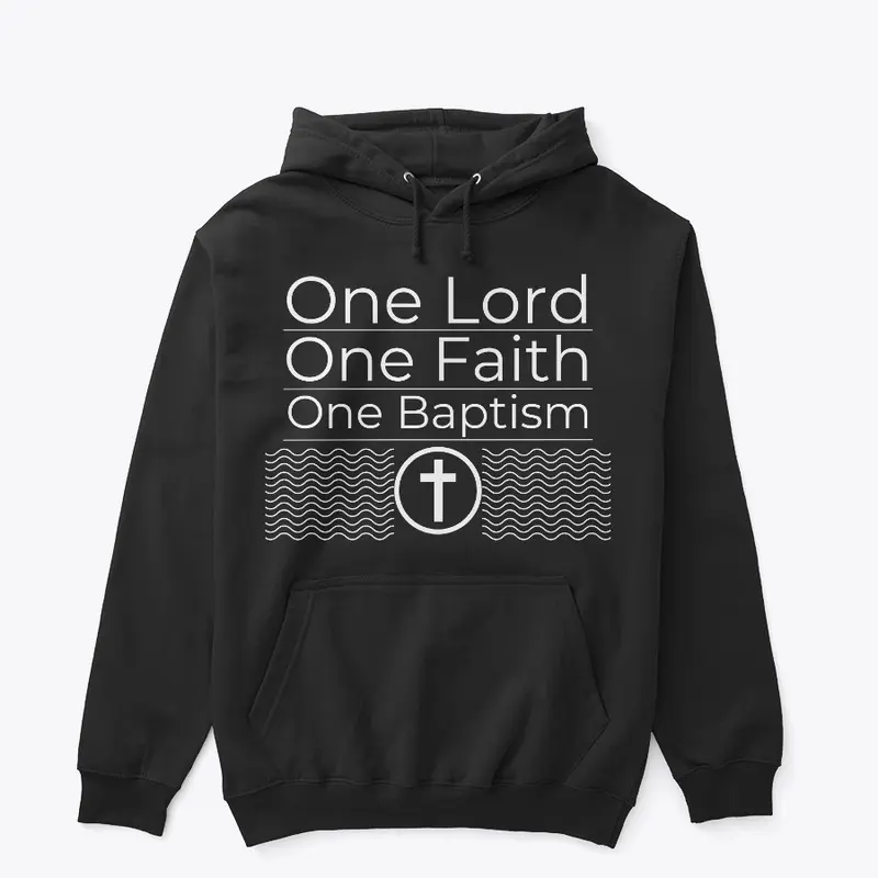 One Lord, One Faith, One Baptism